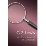 Experiment in Criticism - C S Lewis