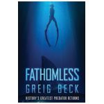 Fathomless - Greig Beck