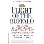 Flight of the Buffalo: Soaring to Excellence, Learning to Let Employees Lead - James A. Belasco