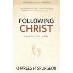 Following Christ: Losing Your Life for His Sake - Charles H. Spurgeon