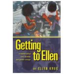 Getting to Ellen: A Memoir about Love, Honesty and Gender Change - Ellen Krug