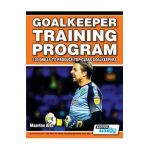 Goalkeeper Training Program - 120 Drills to Produce Top Class Goalkeepers - Maarten Arts