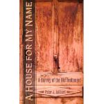 House for My Name - Peter Leithart