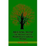 Meeting Ma'at: The African Centered Handbook for Conducting Meetings - David L. Horne