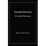 Sacred Dances: The Gurdjieff Movements - Nella D. Liska