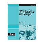 SAS Statistics by Example - Ron Cody