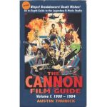 The Cannon Film Guide: Volume I, 1980-1984 (hardback) - Austin Trunick