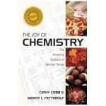 The Joy of Chemistry: The Amazing Science of Familiar Things - Cathy Cobb
