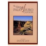The Story of Palo Duro Canyon - Duane Guy