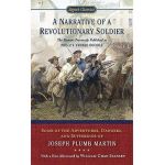 A Narrative of a Revolutionary Soldier: Some Adventures, Dangers, and Sufferings of Joseph Plumb Martin - Joseph Plumb Martin