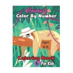 Animals Color By Number Coloring Book For Kids: Easy and Fun Educational Math Coloring Pages of Animals for Little Kids Age:4-8, Boys, Girls (Color By - Holly R. Nguyen