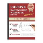 Cursive Handwriting Workbook For Kids Beginners: Cursive Handwriting Practice Book For Kids Grade 1-5 3 in 1 Learning Cursive Handwriting Workbook for - Sprightly Kid Press