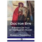 Doctor Syn: A Smuggler Tale of the Romney Marsh - Russell Thorndike