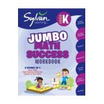 Kindergarten Jumbo Math Success Workbook: 3 Books in 1 --Basic Math, Math Games and Puzzles, Shapes and Geometry; Activities, Exercises, and Tips to H - Sylvan Learning