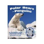 Polar Bears and Penguins: A Compare and Contrast Book - Katharine Hall