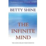 The Infinite Mind - Betty Shine