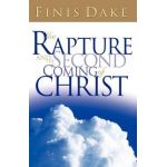 The Rapture and Second Coming of Jesus - Finis J. Dake