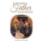 A Faithful Father - Charlotte Huskey
