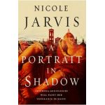 A Portrait in Shadow - Nicole Jarvis