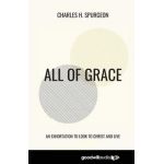 All of Grace: An Exhortation to Look to Christ and Live - Charles H. Spurgeon