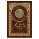 Around the World in 80 Days (Royal Collector's Edition) (Case Laminate Hardcover with Jacket) - Jules Verne
