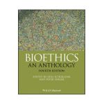 Bioethics: An Anthology - Udo Schüklenk