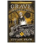 Grave Importance - Vivian Shaw