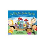I'm Like You, You're Like Me: A Book about Understanding and Appreciating Each Other - Cindy Gainer