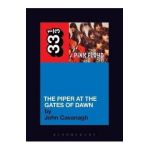 Pink Floyd's the Piper at the Gates of Dawn - John Cavanagh