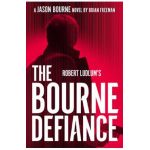 Robert Ludlums the Bourne Defiance - Brian Freeman