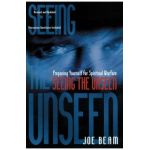 Seeing the Unseen - Joe Beam