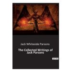 The Collected Writings of Jack Parsons - Jack Whiteside Parsons