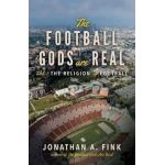 The Football Gods are Real: Vol. 1 - The Religion of Football - Jonathan Fink