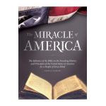 The Miracle of America: The Influence of the Bible on the Founding History & Principles of the United States for a People of Every Belief (3rd - Angela E. Kamrath
