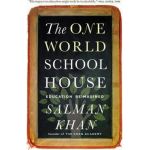 The One World Schoolhouse: Education Reimagined - Salman Khan