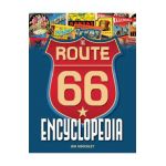 The Route 66 Encyclopedia - Jim Hinckley
