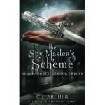 The Spy Master's Scheme - C. J. Archer