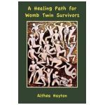 A Healing Path for Womb Twin Survivors - Althea Margaret Hayton