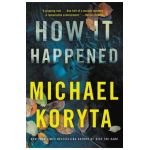 How It Happened - Michael Koryta