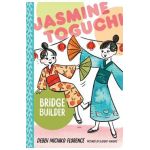 Jasmine Toguchi, Bridge Builder - Debbi Michiko Florence
