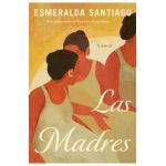 Las Madres - Esmeralda Santiago
