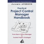 Practical Project Control Manager Handbook - Jeremie Averous