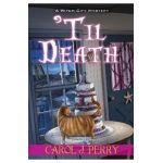 'Til Death - Carol J. Perry