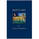 Bestiary - Elise Paschen