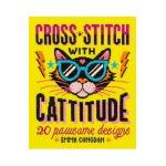 Cross Stitch with Cattitude: 20 Pawsome Designs - Emma Congdon