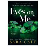 Eyes on Me - Sara Cate