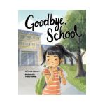 Goodbye, School - Tonya Lippert