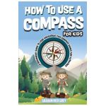 How to Use a Compass for Kids - Graham Rick Grey