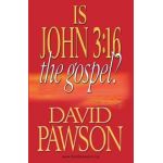 Is John 3: 16 the Gospel? - David Pawson