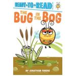 The Bug in the Bog: Ready-To-Read Pre-Level 1 - Jonathan Fenske